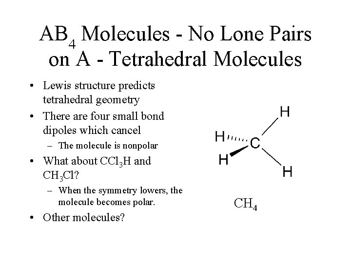 AB 4 Molecules - No Lone Pairs on A - Tetrahedral Molecules • Lewis