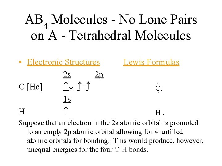 AB 4 Molecules - No Lone Pairs on A - Tetrahedral Molecules • Electronic