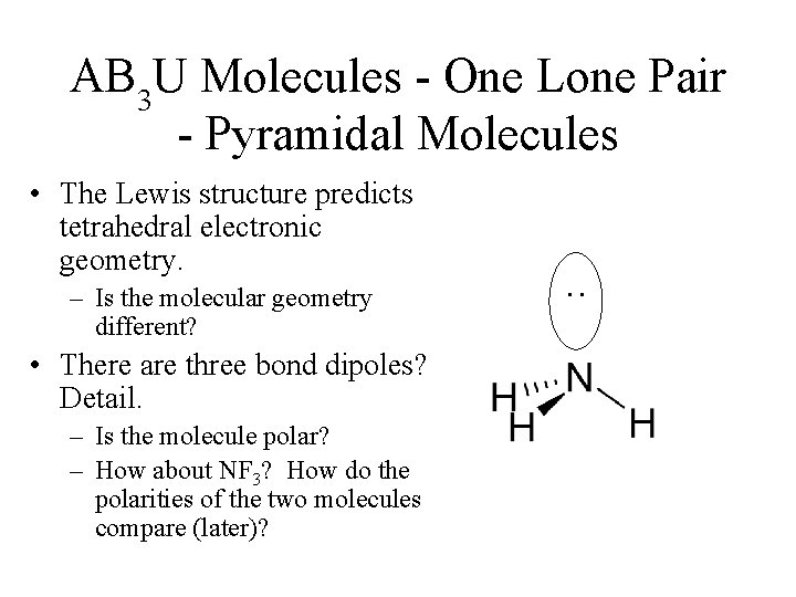 AB 3 U Molecules - One Lone Pair - Pyramidal Molecules – Is the