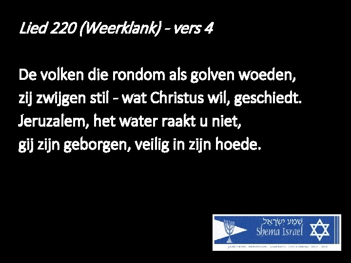 Lied 220 (Weerklank) - vers 4 De volken die rondom als golven woeden, zij