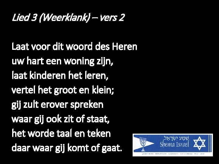 Lied 3 (Weerklank) – vers 2 Laat voor dit woord des Heren uw hart