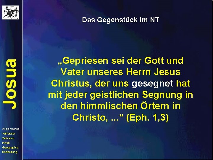 Das Gegenstück im NT „Gepriesen sei der Gott und Vater unseres Herrn Jesus Christus,