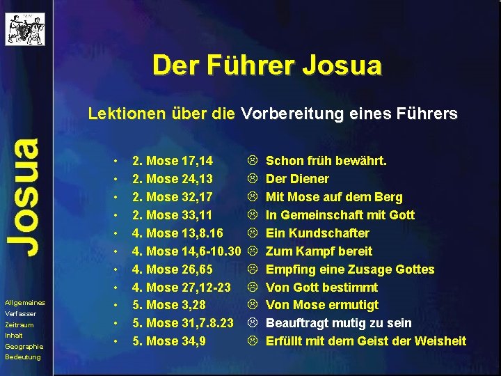 Der Führer Josua Lektionen über die Vorbereitung eines Führers Allgemeines Verfasser Zeitraum Inhalt Geographie