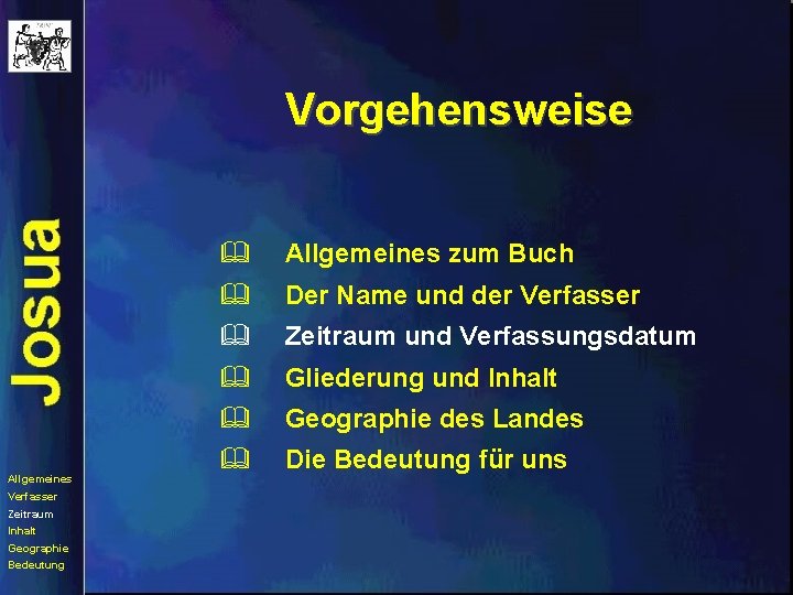 Vorgehensweise Allgemeines Verfasser Zeitraum Inhalt Geographie Bedeutung & Allgemeines zum Buch & Der Name