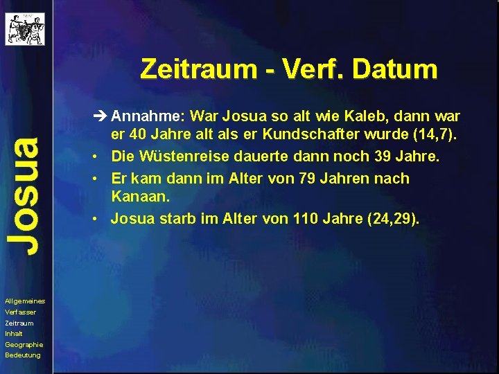 Zeitraum - Verf. Datum è Annahme: War Josua so alt wie Kaleb, dann war