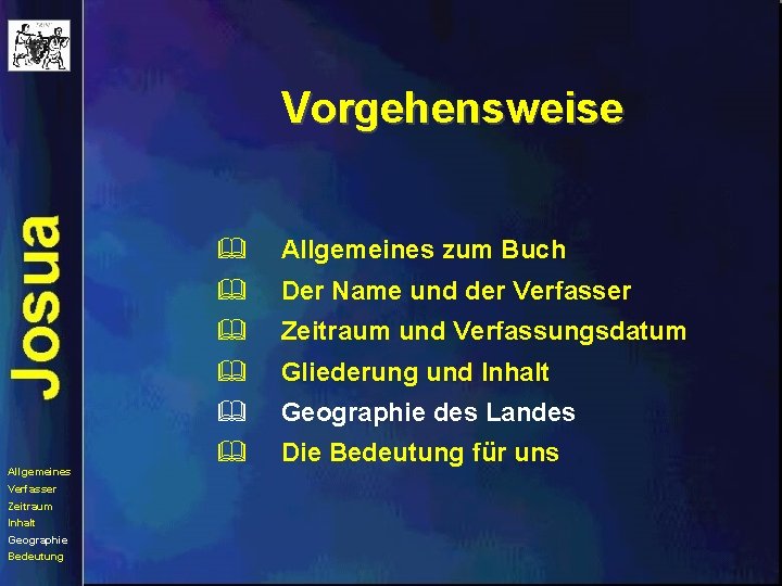 Vorgehensweise Allgemeines Verfasser Zeitraum Inhalt Geographie Bedeutung & Allgemeines zum Buch & Der Name