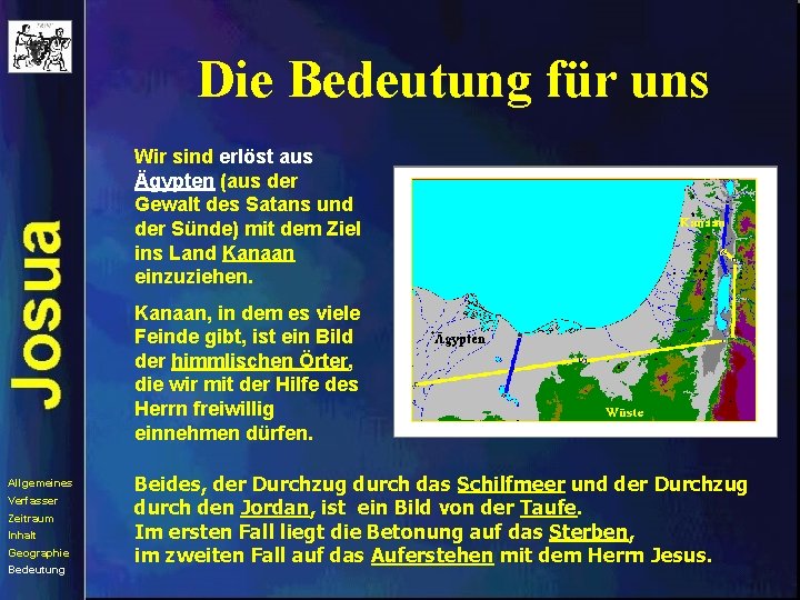 Die Bedeutung für uns Wir sind erlöst aus Ägypten (aus der Gewalt des Satans