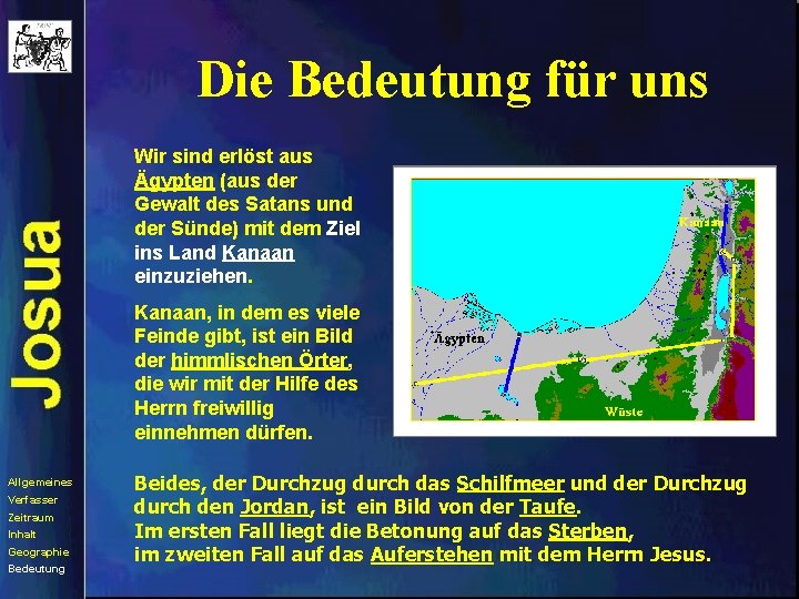 Die Bedeutung für uns Wir sind erlöst aus Ägypten (aus der Gewalt des Satans