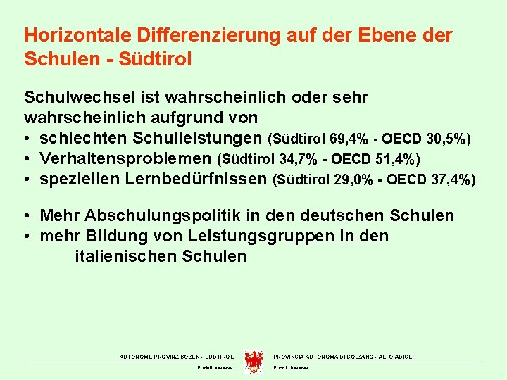 Horizontale Differenzierung auf der Ebene der Schulen - Südtirol Schulwechsel ist wahrscheinlich oder sehr