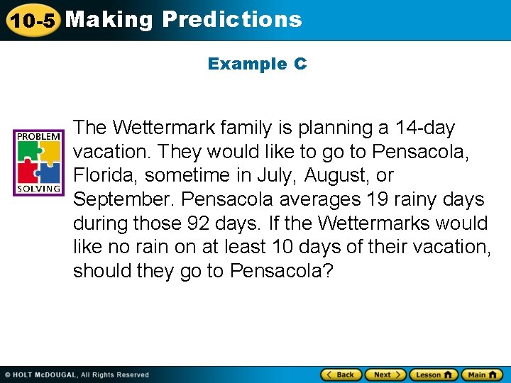 10 -5 Making Predictions Example C The Wettermark family is planning a 14 -day