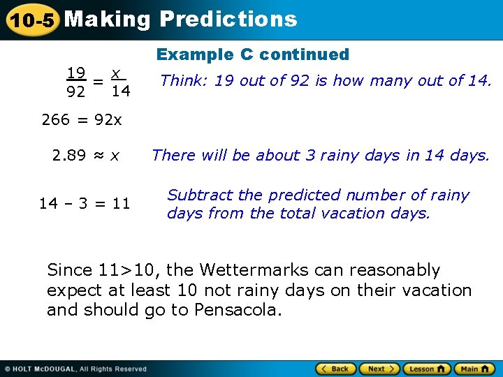 10 -5 Making Predictions x 19 = 14 92 Example C continued Think: 19