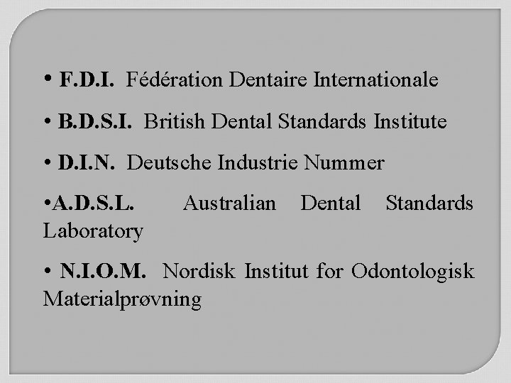  • F. D. I. Fédération Dentaire Internationale • B. D. S. I. British
