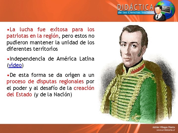  • La lucha fue exitosa para los patriotas en la región, pero estos