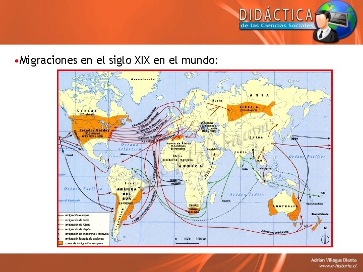  • Migraciones en el siglo XIX en el mundo: 