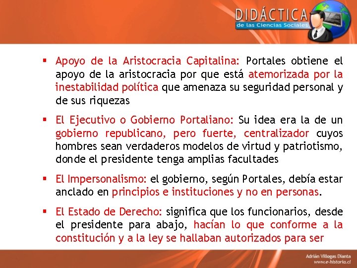 § Apoyo de la Aristocracia Capitalina: Portales obtiene el apoyo de la aristocracia por