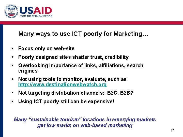 Many ways to use ICT poorly for Marketing… • Focus only on web-site •
