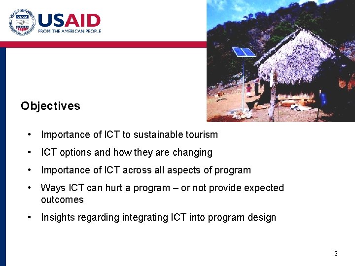 Objectives • Importance of ICT to sustainable tourism • ICT options and how they