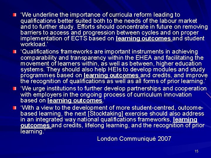 ‘We underline the importance of curricula reform leading to qualifications better suited both to