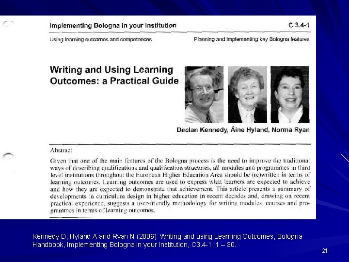 Kennedy D, Hyland A and Ryan N (2006) Writing and using Learning Outcomes, Bologna