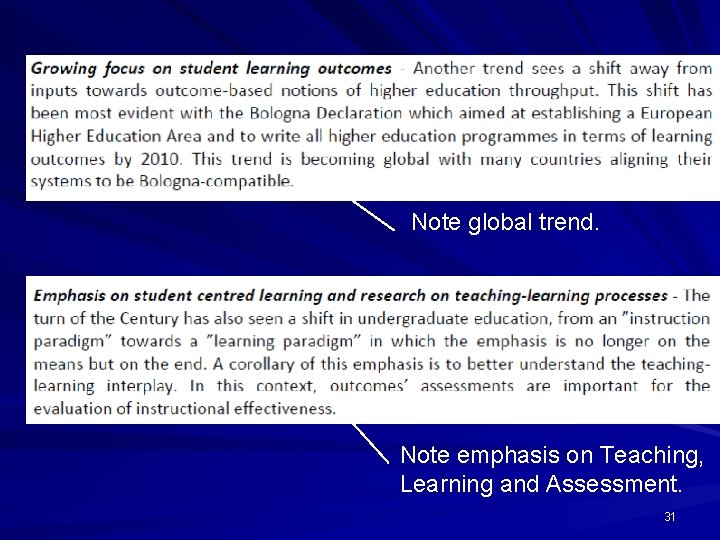 Note global trend. Note emphasis on Teaching, Learning and Assessment. 31 