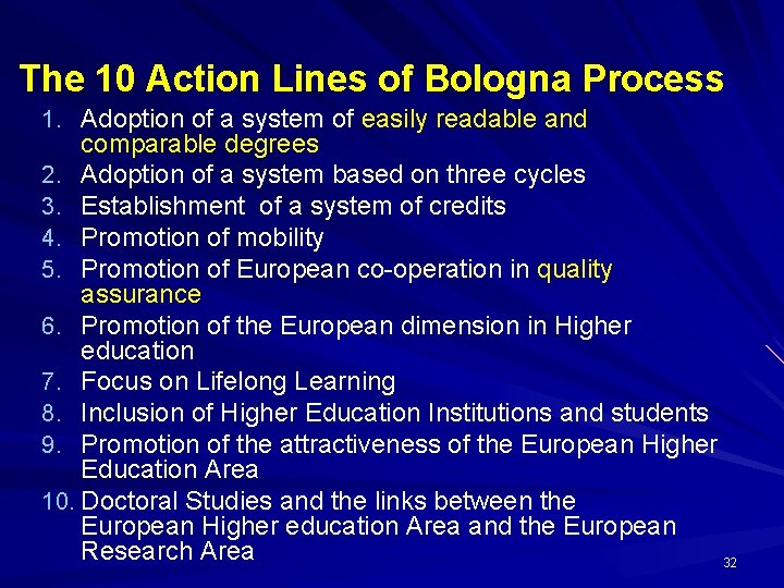 The 10 Action Lines of Bologna Process 1. Adoption of a system of easily