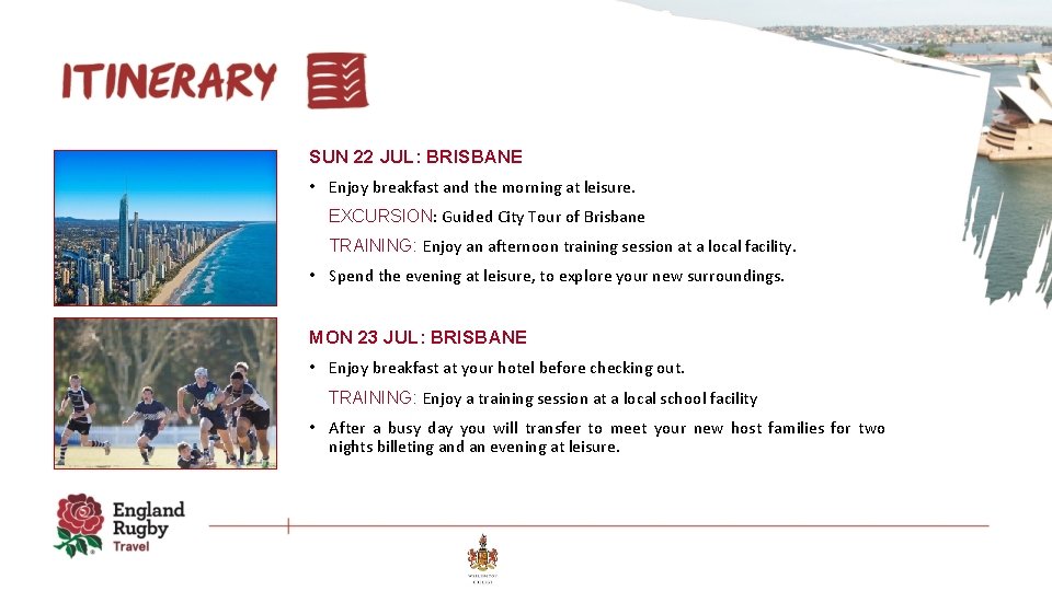 SUN 22 JUL: BRISBANE • Enjoy breakfast and the morning at leisure. EXCURSION: Guided