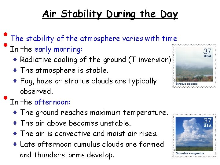 Air Stability During the Day • • • The stability of the atmosphere varies