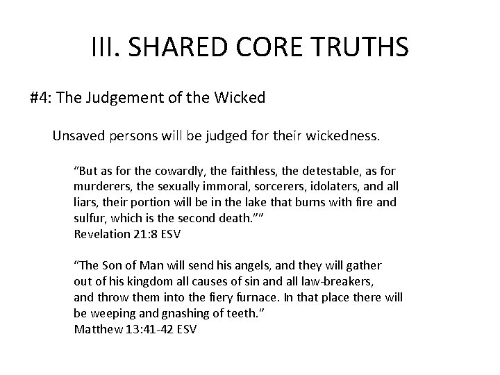 III. SHARED CORE TRUTHS #4: The Judgement of the Wicked Unsaved persons will be