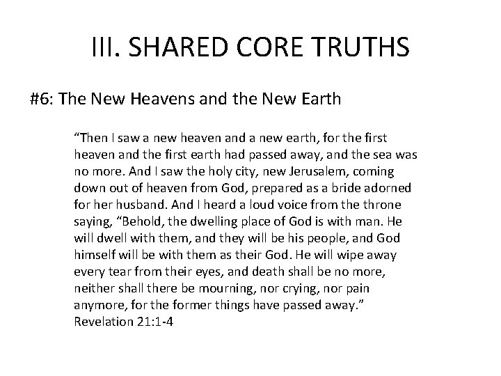 III. SHARED CORE TRUTHS #6: The New Heavens and the New Earth “Then I