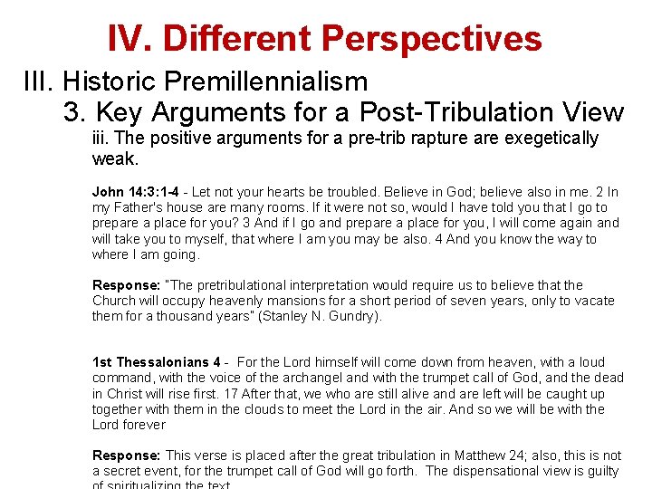 IV. Different Perspectives III. Historic Premillennialism 3. Key Arguments for a Post-Tribulation View iii.