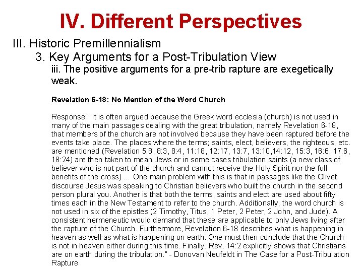 IV. Different Perspectives III. Historic Premillennialism 3. Key Arguments for a Post-Tribulation View iii.