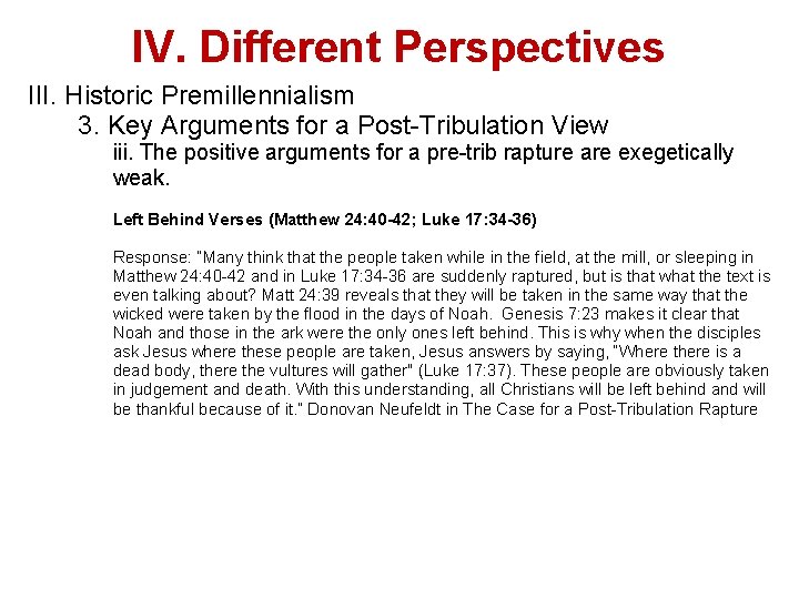 IV. Different Perspectives III. Historic Premillennialism 3. Key Arguments for a Post-Tribulation View iii.