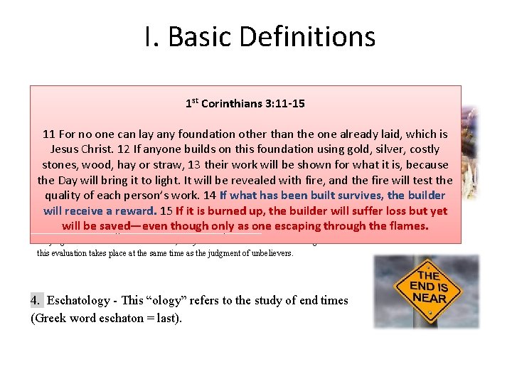 I. Basic Definitions 3. Bema (Judgement) Seat – This refers to the 3: 11