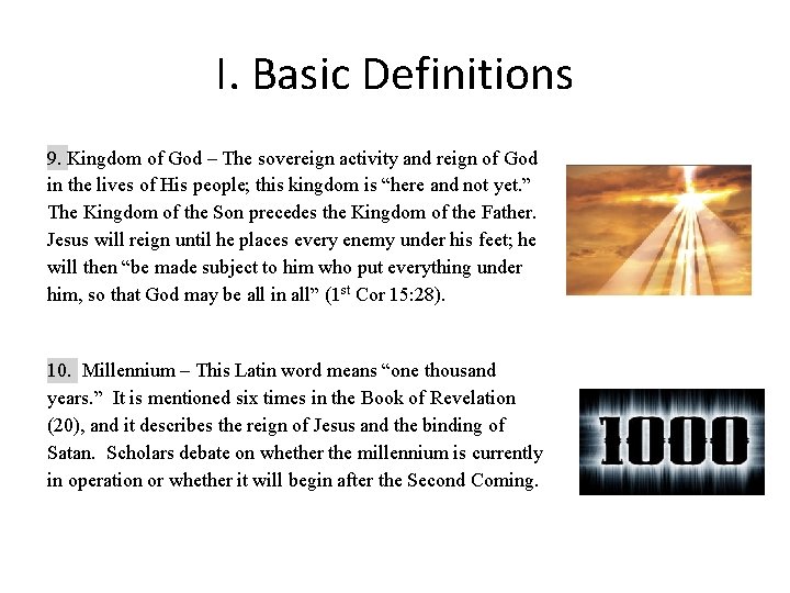 I. Basic Definitions 9. Kingdom of God – The sovereign activity and reign of