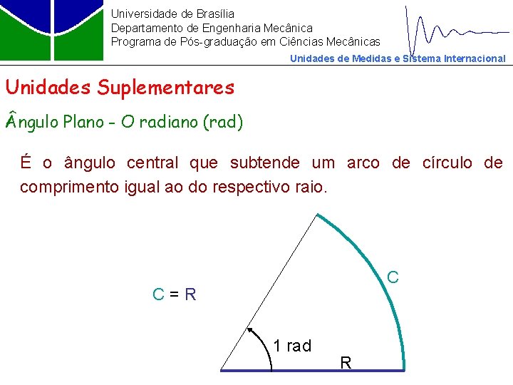 Universidade de Brasília Departamento de Engenharia Mecânica Programa de Pós-graduação em Ciências Mecânicas Unidades