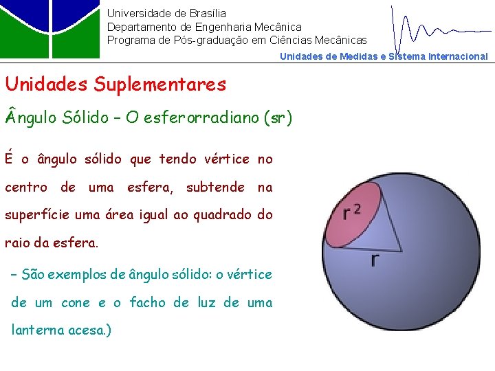 Universidade de Brasília Departamento de Engenharia Mecânica Programa de Pós-graduação em Ciências Mecânicas Unidades