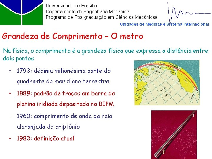Universidade de Brasília Departamento de Engenharia Mecânica Programa de Pós-graduação em Ciências Mecânicas Unidades