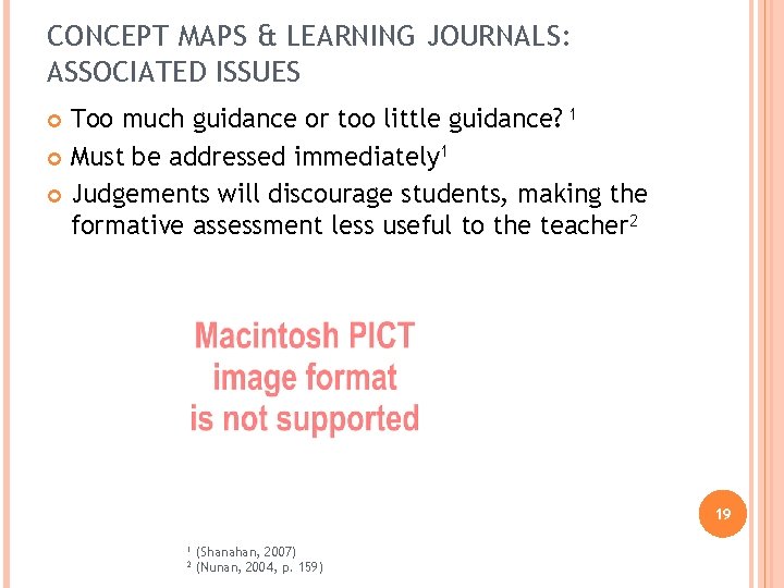 CONCEPT MAPS & LEARNING JOURNALS: ASSOCIATED ISSUES Too much guidance or too little guidance?