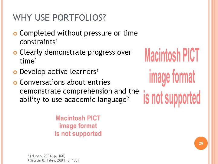 WHY USE PORTFOLIOS? Completed without pressure or time constraints 1 Clearly demonstrate progress over