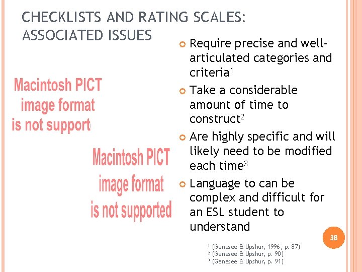 CHECKLISTS AND RATING SCALES: ASSOCIATED ISSUES Require precise and wellarticulated categories and criteria 1