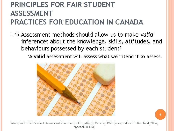 PRINCIPLES FOR FAIR STUDENT ASSESSMENT PRACTICES FOR EDUCATION IN CANADA I. 1) Assessment methods