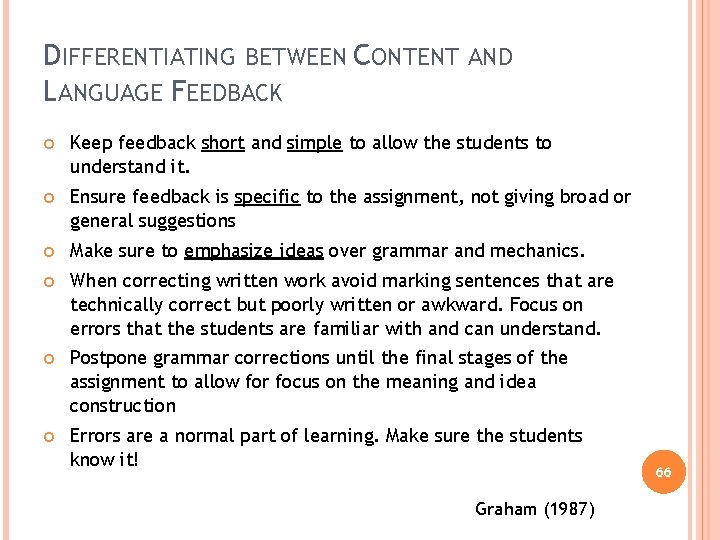 DIFFERENTIATING BETWEEN CONTENT AND LANGUAGE FEEDBACK Keep feedback short and simple to allow the