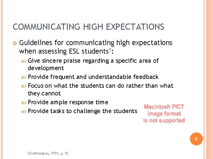 COMMUNICATING HIGH EXPECTATIONS Guidelines for communicating high expectations when assessing ESL students 1: Give