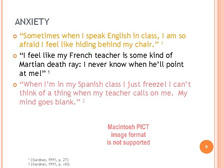 ANXIETY “Sometimes when I speak English in class, I am so afraid I feel