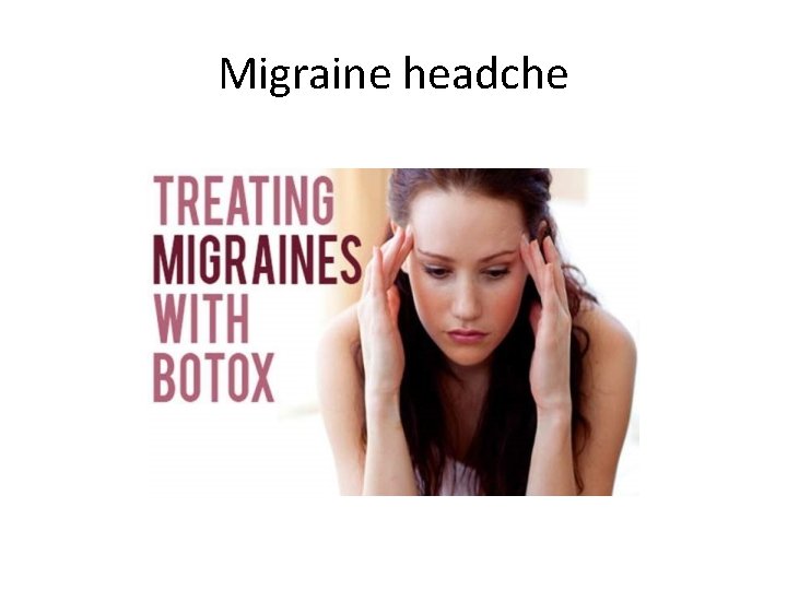 Migraine headche 