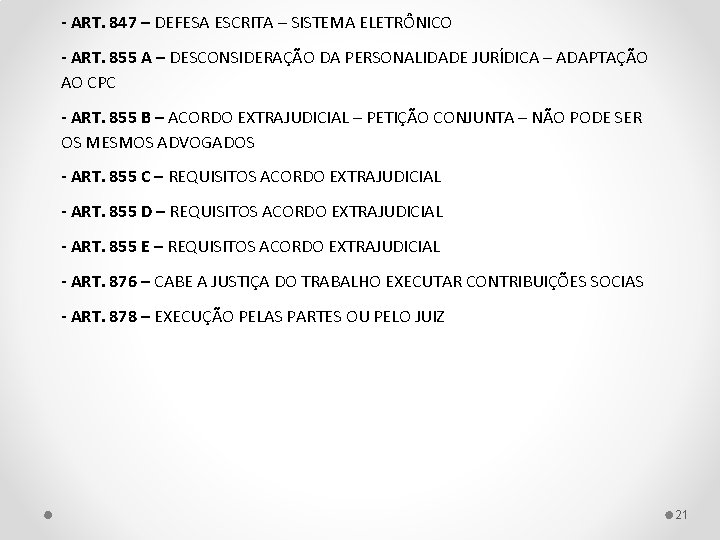 - ART. 847 – DEFESA ESCRITA – SISTEMA ELETRÔNICO - ART. 855 A –