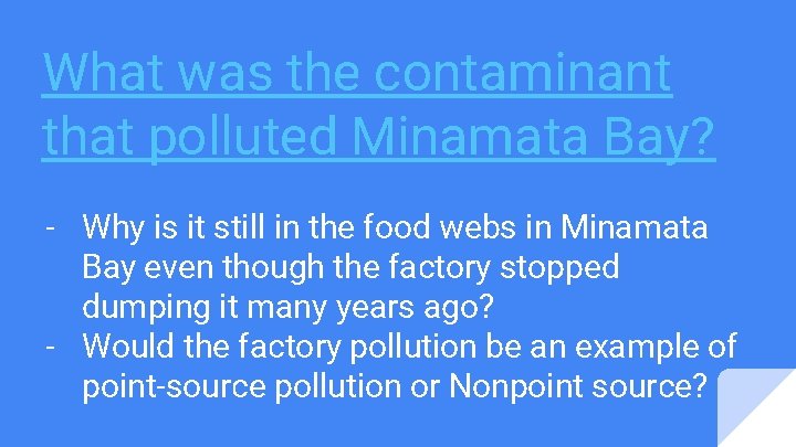 What was the contaminant that polluted Minamata Bay? - Why is it still in