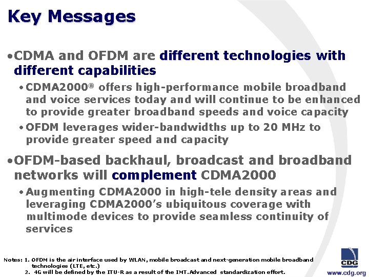 Key Messages • CDMA and OFDM are different technologies with different capabilities • CDMA