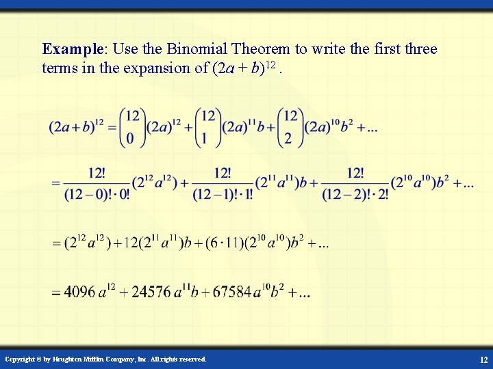 Example: Use the Binomial Theorem to write the first three terms in the expansion