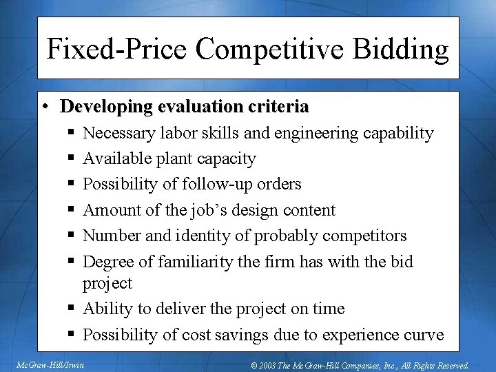 Fixed-Price Competitive Bidding • Developing evaluation criteria § § § Necessary labor skills and